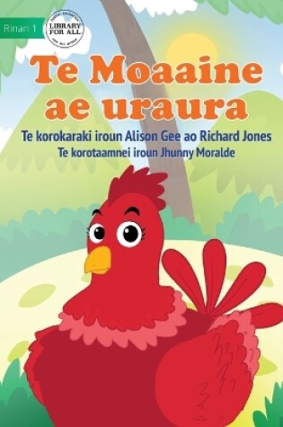 Cover of Red Hen - Te Moaaine ae uraura (Te Kiribati)