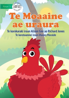 Book cover for Red Hen - Te Moaaine ae uraura (Te Kiribati)