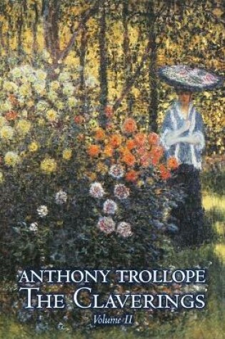 Cover of The Claverings, Volume II of II by Anthony Trollope, Fiction, Literary