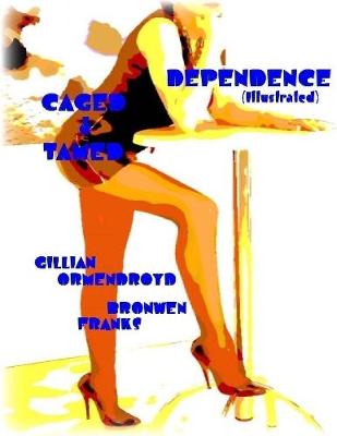 Book cover for Dependence - Caged & Tamed