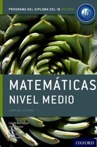 Cover of Programa del Diploma del IB Oxford: IB Matemáticas Nivel Medio Libro del Alumno