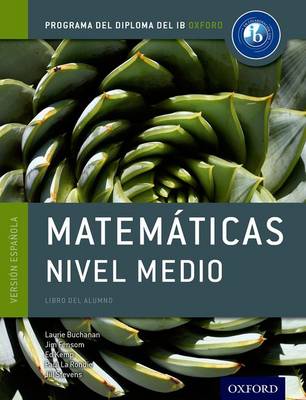 Book cover for Programa del Diploma del IB Oxford: IB Matemáticas Nivel Medio Libro del Alumno