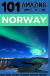 Book cover for 101 Amazing Things to Do in Norway