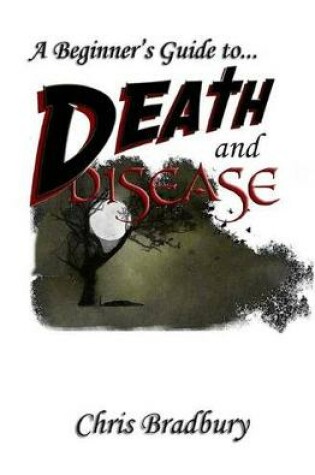 Cover of A Beginner's Guide to Death and Disease