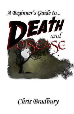 Book cover for A Beginner's Guide to Death and Disease