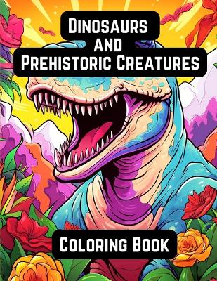 Book cover for Dinosaurs and Prehistoric Creatures