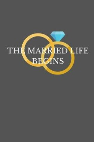 Cover of The Married Life Begins