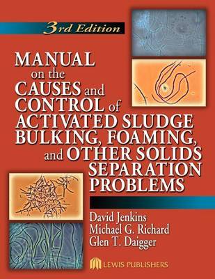 Book cover for Manual on the Causes and Control of Activated Sludge Bulking, Foaming, and Other Solids Separation Problems