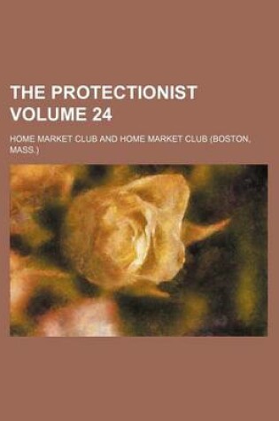 Cover of The Protectionist Volume 24