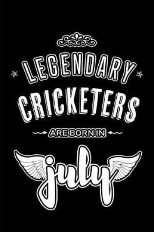 Cover of Legendary Cricketers are born in July