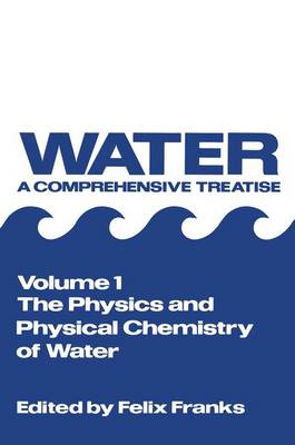 Book cover for The Physics and Physical Chemistry of Water