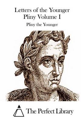 Book cover for Letters of the Younger Pliny Volume I