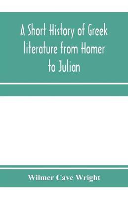 Book cover for A short history of Greek literature from Homer to Julian