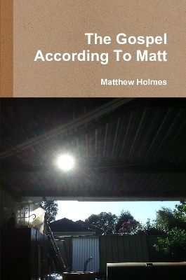 Book cover for The Gospel According To Matt