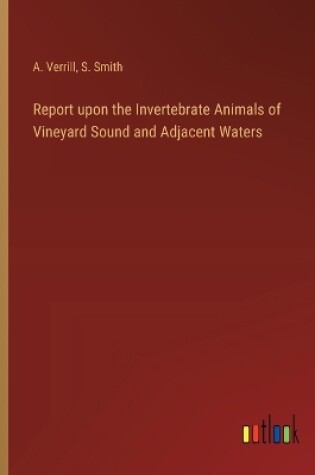 Cover of Report upon the Invertebrate Animals of Vineyard Sound and Adjacent Waters