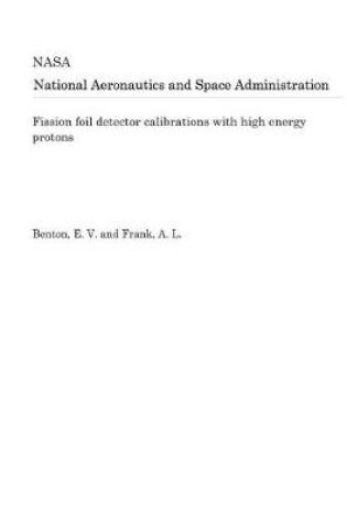 Cover of Fission Foil Detector Calibrations with High Energy Protons