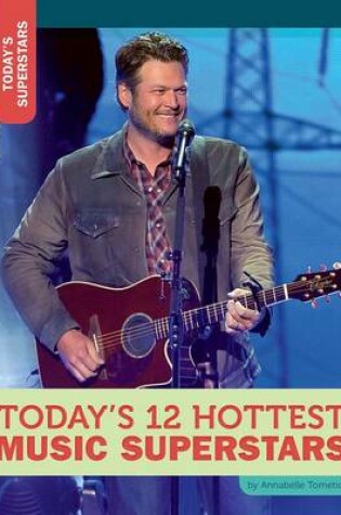 Cover of Today's 12 Hottest Music Superstars