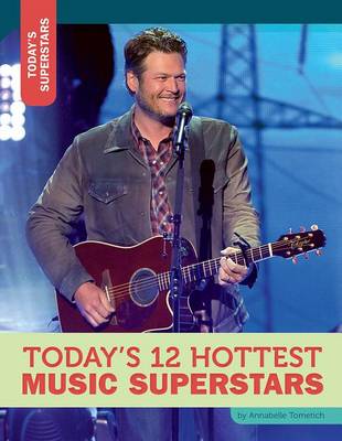 Cover of Today's 12 Hottest Music Superstars