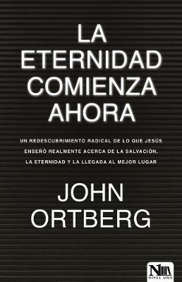 Book cover for La Eternidad Comienza Ahora