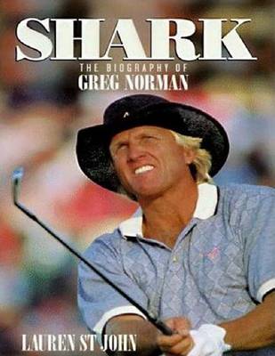 Book cover for Shark: The Biography of G. Norman