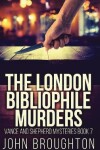 Book cover for The London Bibliophile Murders