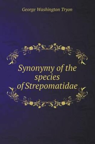 Cover of Synonymy of the Species of Strepomatidae