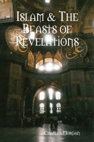 Cover of Islam & The Beasts of Revelations