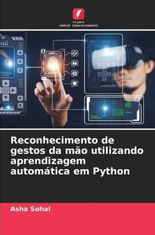 Cover of Reconhecimento de gestos da mão utilizando aprendizagem automática em Python