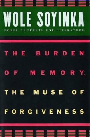 Cover of The Burden of Memory, the Muse of Forgiveness