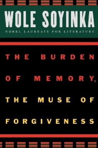 Cover of The Burden of Memory, the Muse of Forgiveness