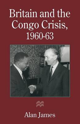 Book cover for Britain and the Congo Crisis, 1960-63