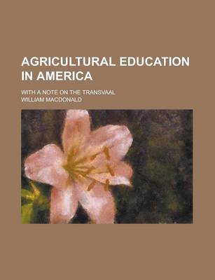 Book cover for Agricultural Education in America; With a Note on the Transvaal