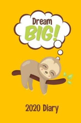 Cover of Dream Big! 2020 Diary