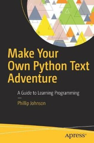 Cover of Make Your Own Python Text Adventure