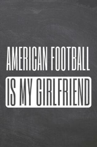 Cover of American Football is my Girlfriend