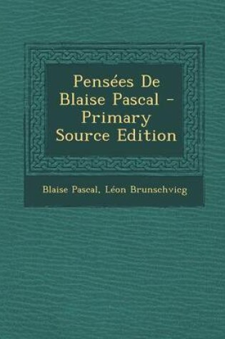 Cover of Pensees de Blaise Pascal - Primary Source Edition