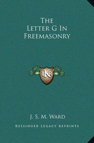 Cover of The Letter G in Freemasonry