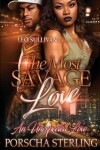 Book cover for The Most Savage Love