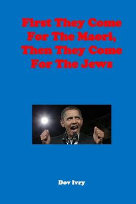 Book cover for First They Come for the Maori, Then They Come for the Jews