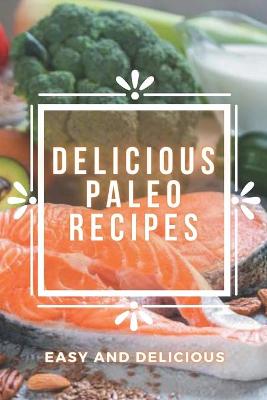 Book cover for Delicious Paleo Recipes