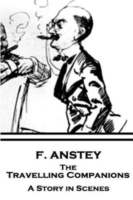 Book cover for F. Anstey - The Travelling Companions