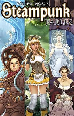 Cover of Rod Espinosa's Steampunk Fables, Volume 2