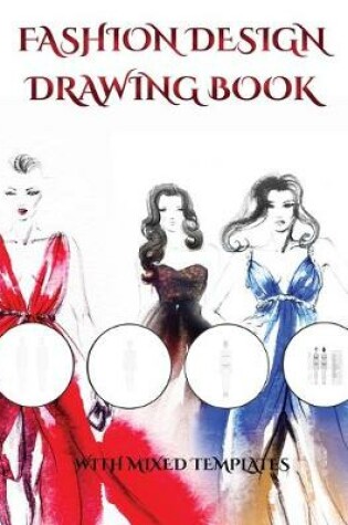 Cover of Fashion Design Drawing Book With Mixed Templates