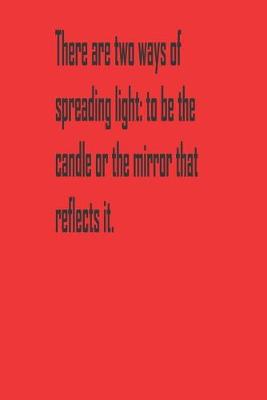 Book cover for to be the candle or the mirror that reflects it