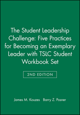 Book cover for The Student Leadership Challenge: Five Practices for Becoming an Exemplary Leader 2e with TSLC Student Workbook Set