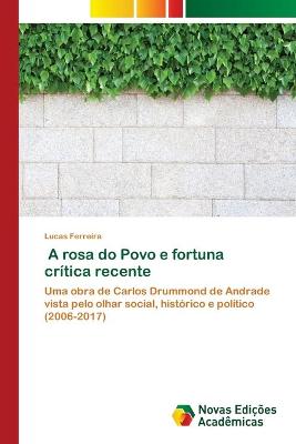 Book cover for A rosa do Povo e fortuna critica recente