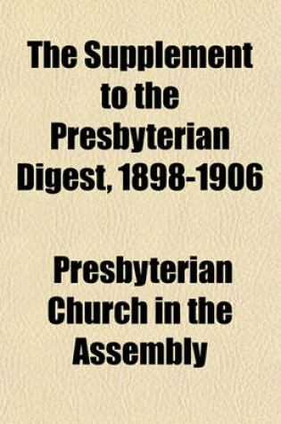 Cover of The Supplement to the Presbyterian Digest, 1898-1906