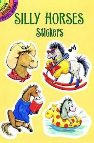 Cover of Silly Horses Stickers