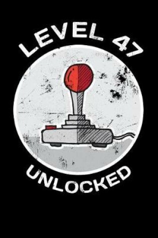 Cover of Level 47 Unlocked