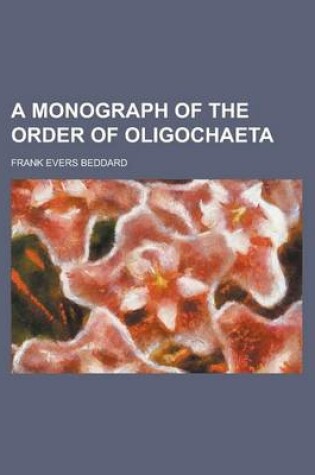 Cover of A Monograph of the Order of Oligochaeta